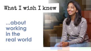 What I Wish I Knew ... about working in the real world