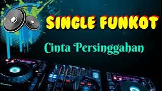 Cinta Persinggahan • Dennie Rmx • Single Funkot