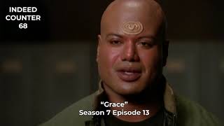 Every time Teal'c says "Indeed"