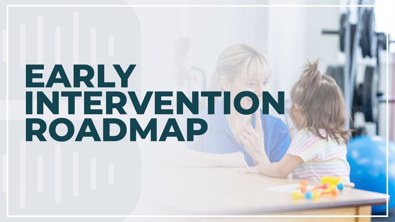 Early Intervention Roadmap