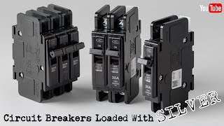 Circuit Breakers Loaded With Silver!