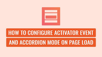 Easy Accordion Pro - How To Configure Activator Event and Accordion Mode on Page Load