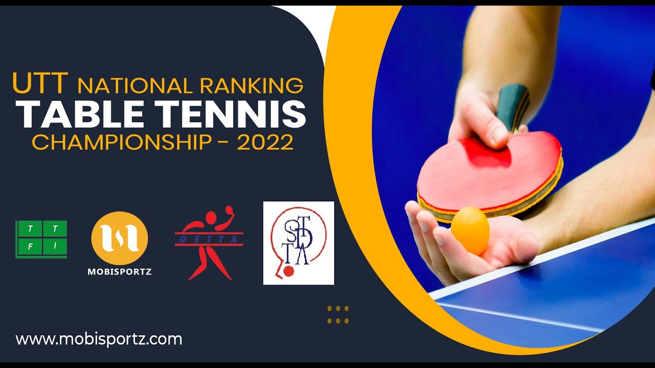UTT National Ranking Table Tennis Championship 2022 (SURAT) YouTube