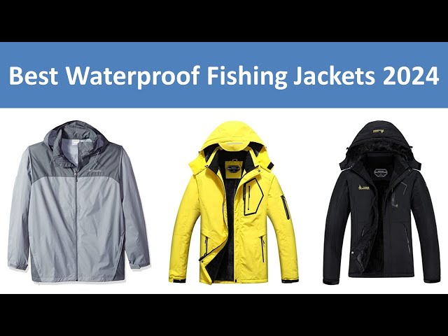 Top 5 Best Waterproof Fishing Jackets in 2024 