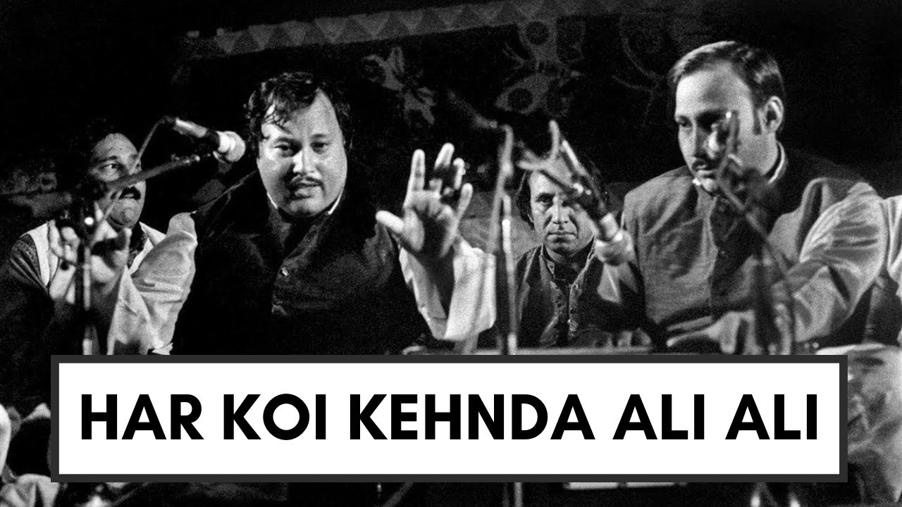 Nagar Nagar Te Gali Gali Har Koi Kehnda Ali Ali   Nusrat Fateh Ali Khan