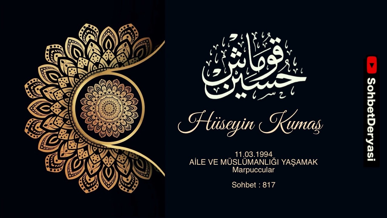 0817  1994 03 11 aile ve müslümanlığı yaşamak marpuccular - hüseyin kumaş