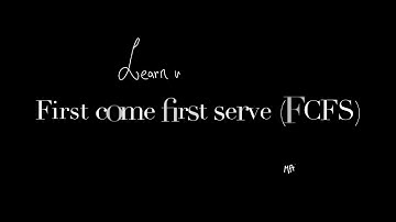First come first serve (FCFS) and convoy effect  with examples | Process scheduling algorithm