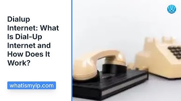 Dialup Internet: What Is Dial-Up Internet and How Does It Work?