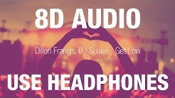 Dillon Francis, DJ Snake - Get Low | 8D AUDIO  - Durasi: 3:35. 