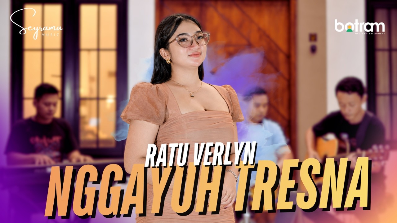 NGGAYUH TRESNA - RATU VERLYN (OFFICIAL MUSIC VIDEO)