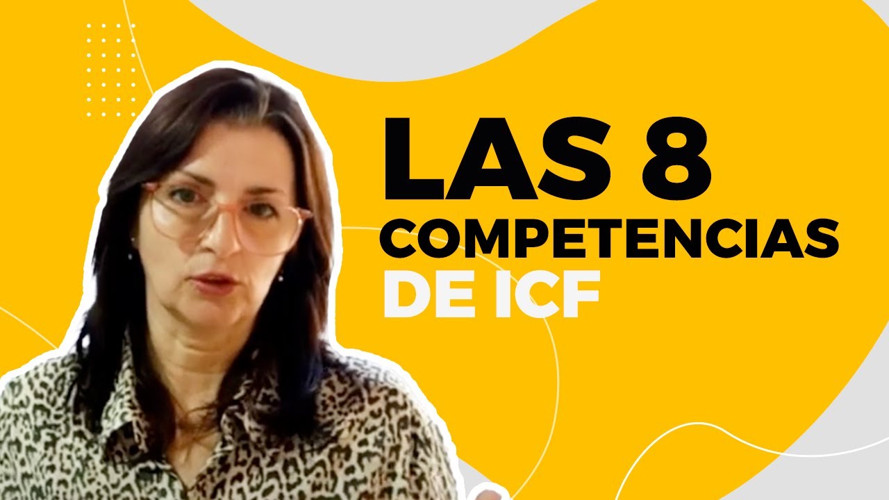 Las 8 Competencias ICF explicadas en pocos minutos | Para aprendices de coaching