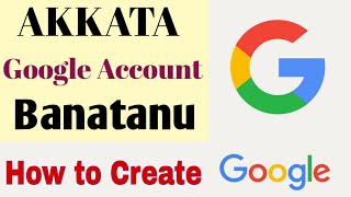 Akkata Google akkahonti itti banatanu How to create Google account  screenshot 1