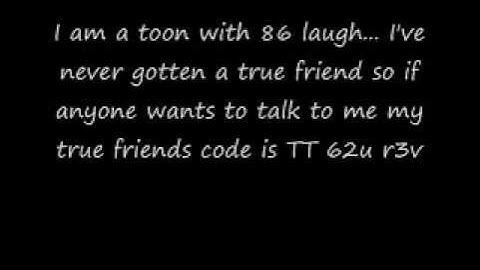 My Toontown True Friend Code!!!!!!!!!!!!!!!!!!!!!!!!!!!!!!!!!!!!!!!