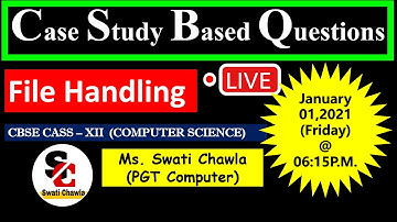 Case Study Based Questions (File Handling) | LIVE | Class 12 Computer Science