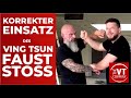 Der korrekte einsatz des ving tsun fauststoss