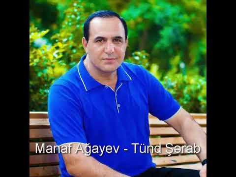 Manaf Agayev Tund Serab  - yeni 2017