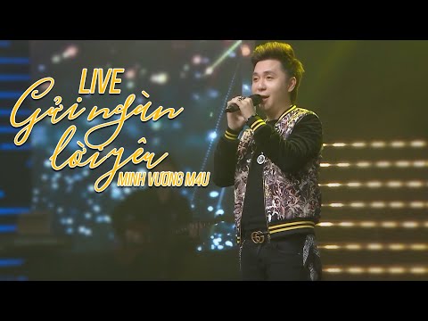 Video GỬI NGÀN LỜI YÊU (LIVE) - MINH VƯƠNG M4U - youtube