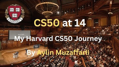 CS50 at 14: My Journey Through Harvard’s Toughest Computer Science Course