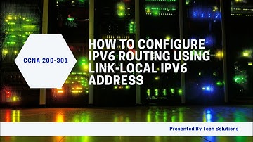 Configuring IPv6 Routing with Link-Local Addresses: A Step-by-Step Guide