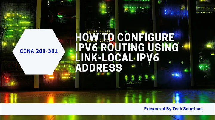 How to Configure IPv6 routing using Link Local IPv6 address