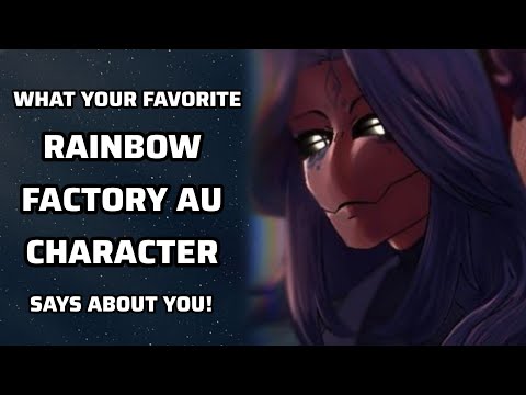 What Your Favorite Rainbow Factory AU Character Says About You