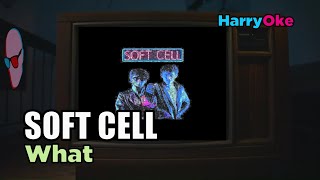 Soft Cell - What (Karaoke with Lyrics)