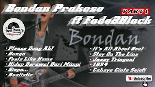 Kumpulan Lagu Bondan Prakoso Ft Fade2Black Yang Enak Didengar Saat Santai || Part 1