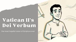 Dei Verbum in Minutes: Vatican II’s Mind-Blowing Vision of God’s Word
