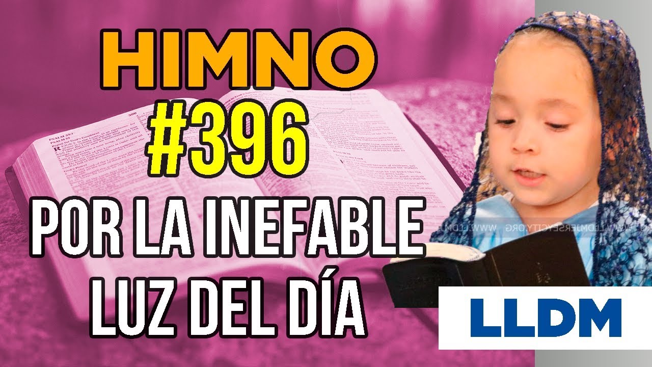 Himno 396 Por la inefable luz del día | Himnario LLDM Chords - Chordify