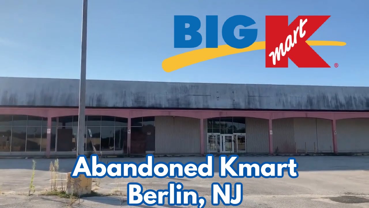 Abandoned Kmart in Berlin, NJ YouTube