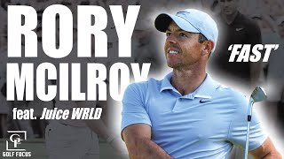 Rory McIlroy Highlights Mix - &quot;FAST&quot; (ft. Juice WRLD)