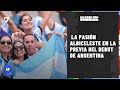 La pasión albiceleste se hace sentir en la previa del debut de Argentina en el Mundial