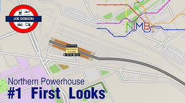 NIMBY Rails | Northern Powerhouse | Episode 1 | First Looks