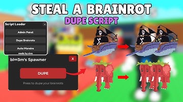 ( UPDATE ) 👾 DUPE SCRIPT Steal a Brainrot | KEYLESS | DUPE BRAINROTS | NOT PATCHED