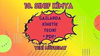 10. SINIF KİMYA | GAZLARDA KİNETİK TEORİ + PDF📌 #maarifmodeli