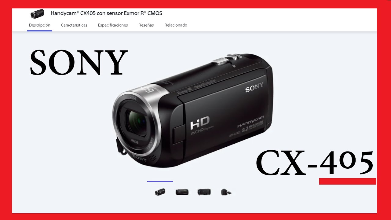UNBOXING!!! SONY HANDYCAM HDR CX405 + Primeras impresiones de la CÁMARA