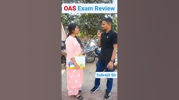 OAS EXAM Review | କେମିତି Questions ଆସିଥିଲା | Subrajit Sir