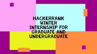 Famous Hackerrank winter Internship For 2021 and 2020 batch Profile