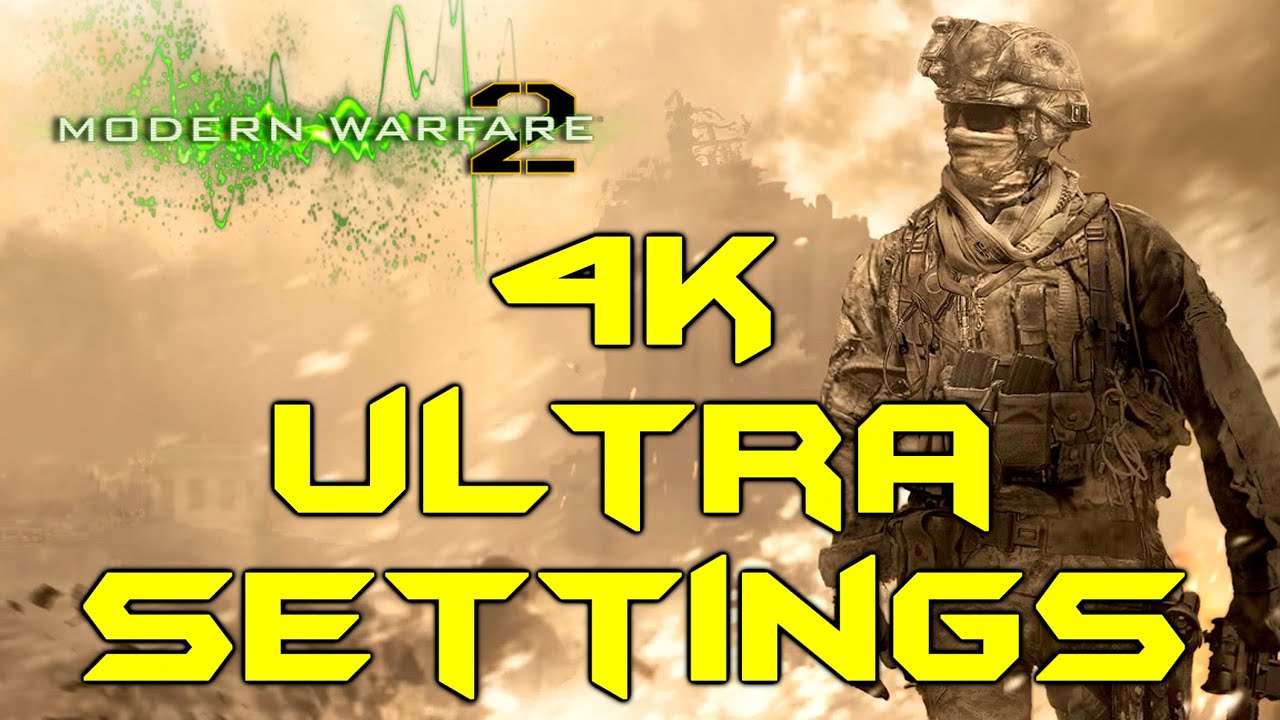 Modern Warfare 2 on PC with Ultra Graphics Settings (4K) 