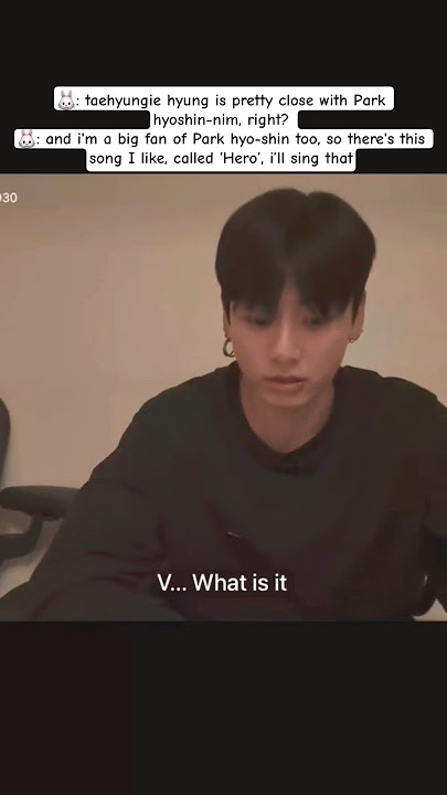 🐰: V hyung is pretty close with Park hyoshin, right?#taekook #vkook #ytshorts #taekookforever #fu
