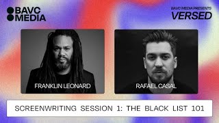 VERSED Screenwriting Session 1: The Black List 101 with Franklin Leonard &amp; Rafael Casal