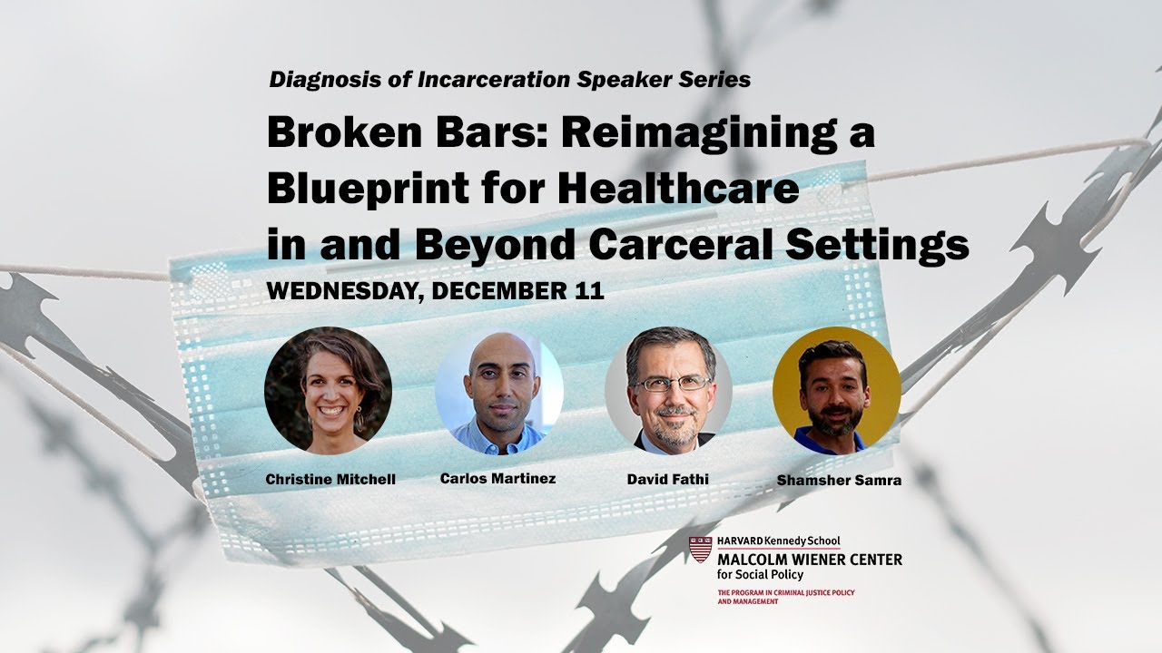 Broken Bars: Reimagining a Blueprint for Healthcare in and Beyond Carceral Settings