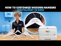 How to Customize Wooden Hangers | DigitalHeat FX 8432