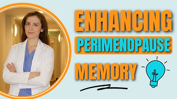 MEMORY in Perimenopause: Tips for Sharpening Your Memory