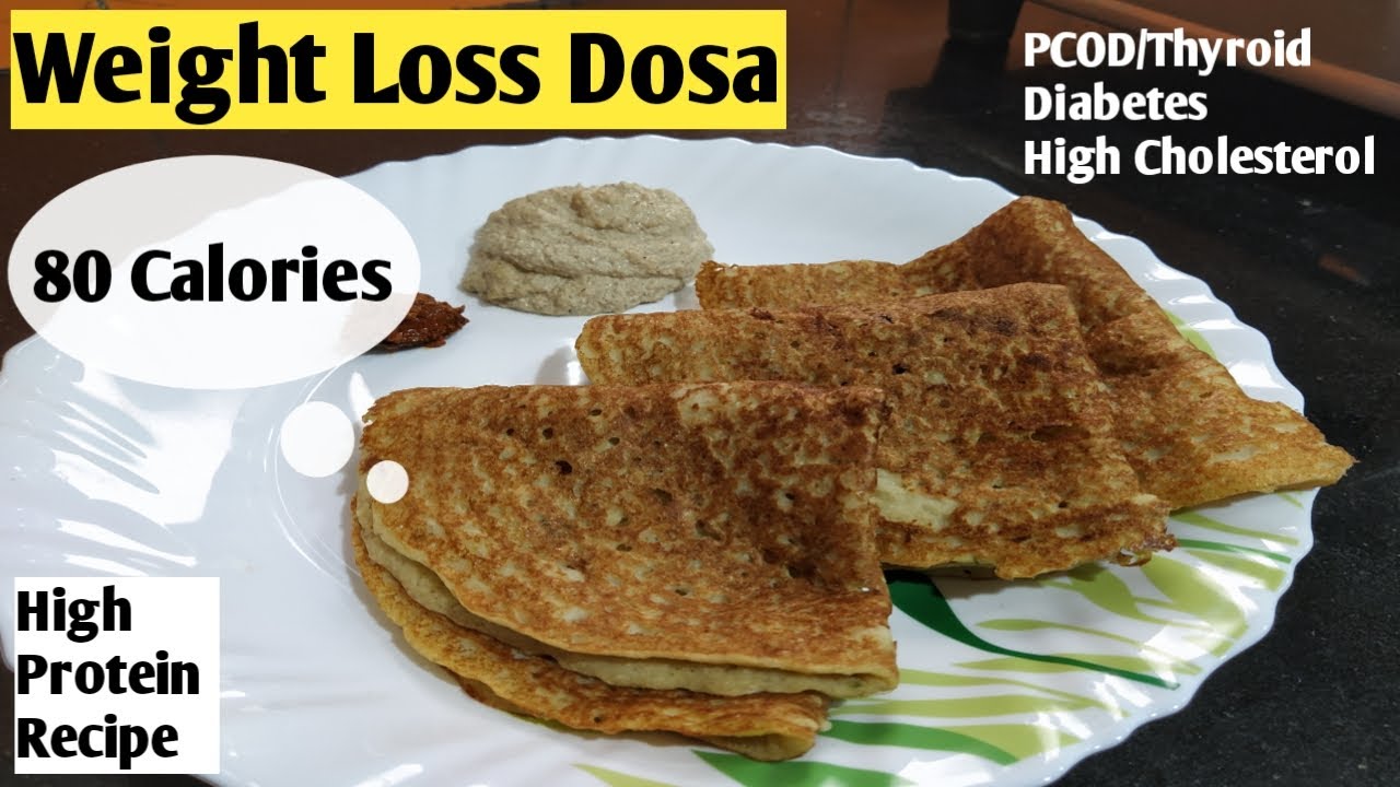 Dosa recipe for weight loss Diet recipes to lose weight fast Weight loss diet Kabuli chana