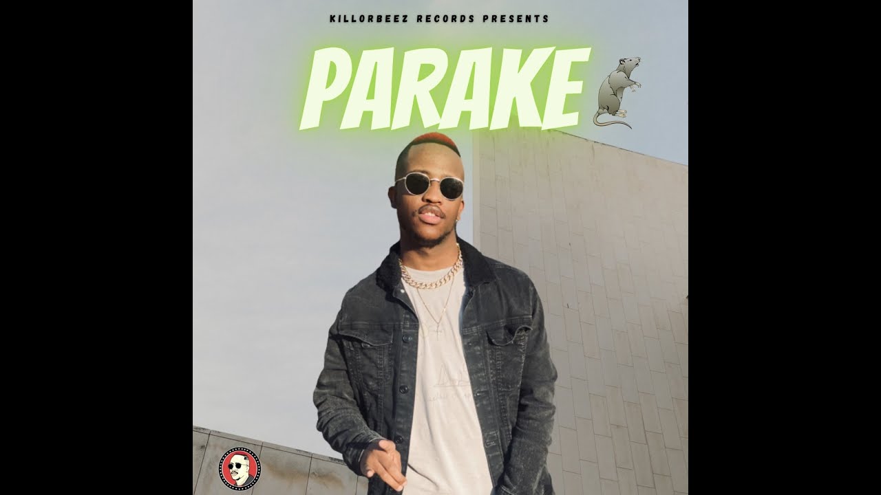 Killorbeezbeatz   Parake Official Audio