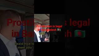 prostitution is legal in Bangladesh 🇧🇩