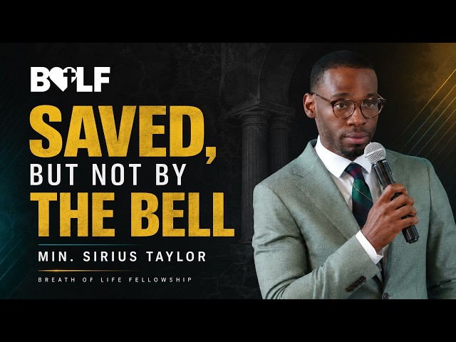 Saved, But Not by the Bell - Min. Sirius Taylor