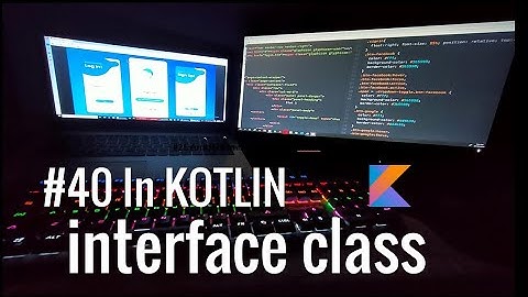 #40 How to create interface class in kotlin.