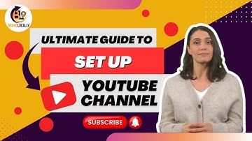 Ultimate Guide to Setup Youtube Channel.